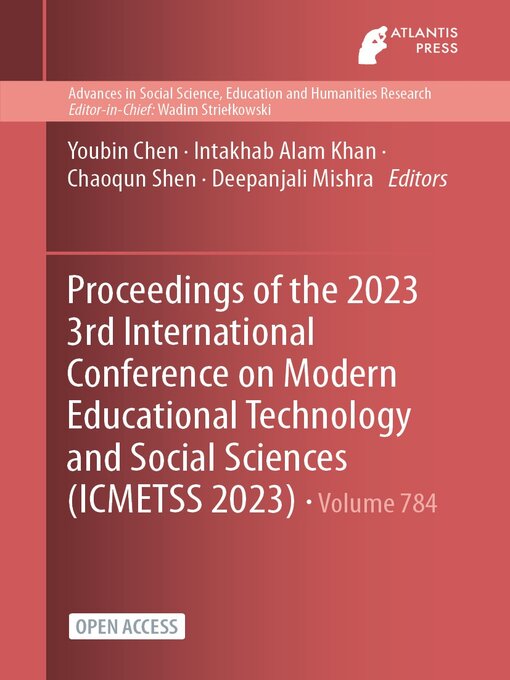 Title details for Proceedings of the 2023 3rd International Conference on Modern Educational Technology and Social Sciences (ICMETSS 2023) by Youbin Chen - Available